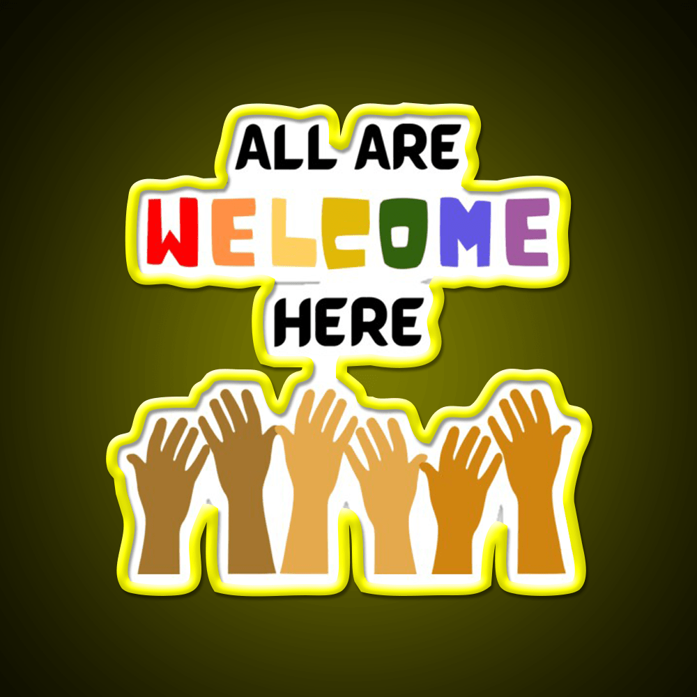 All Are Welcome Here Welcome Led Neon Sign Open Sign Rgb Color - Shineneon