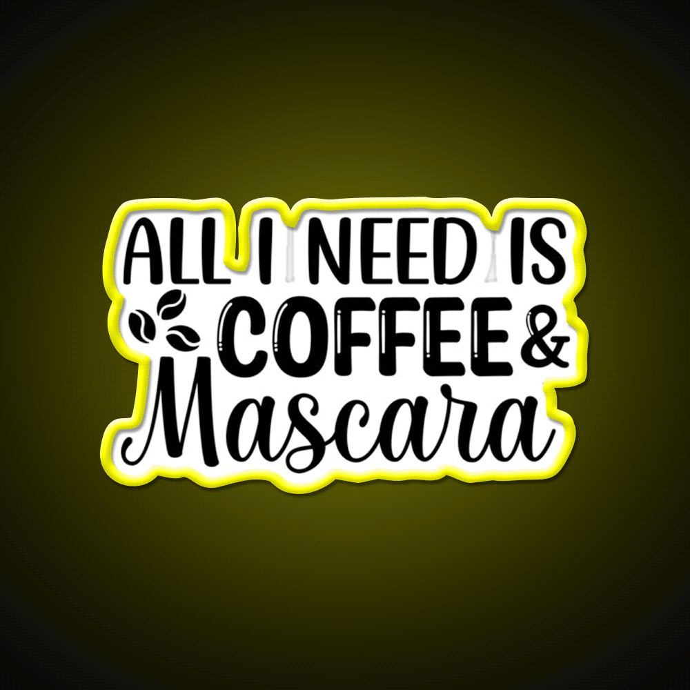All I Need Is Coffee Mascara Cafe Led Neon Sign Espresso Bar Art Rgb Color