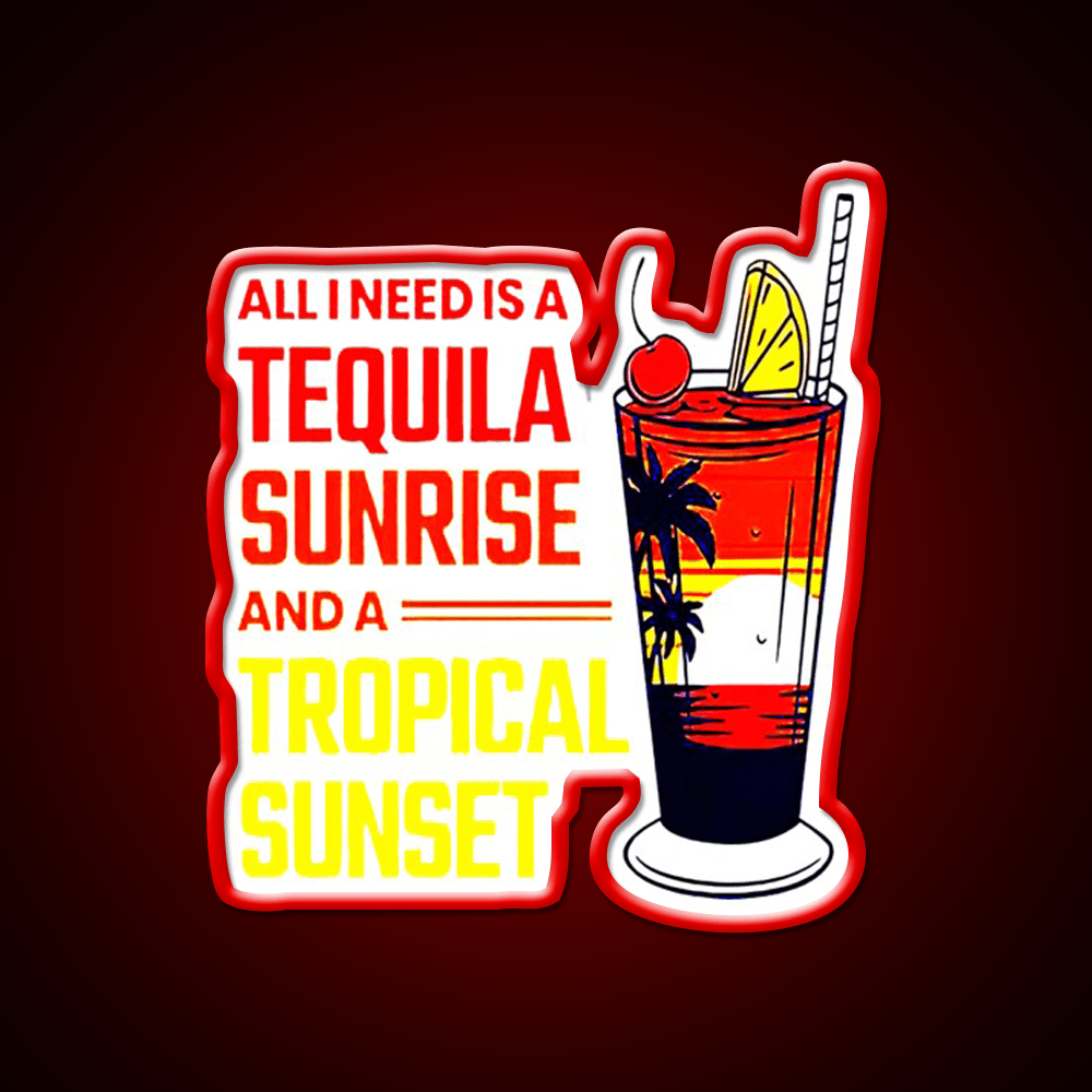 All I Need Is Tequila Sunset Classic Led Neon Sign Chinese Food Rgb Color - Shineneon