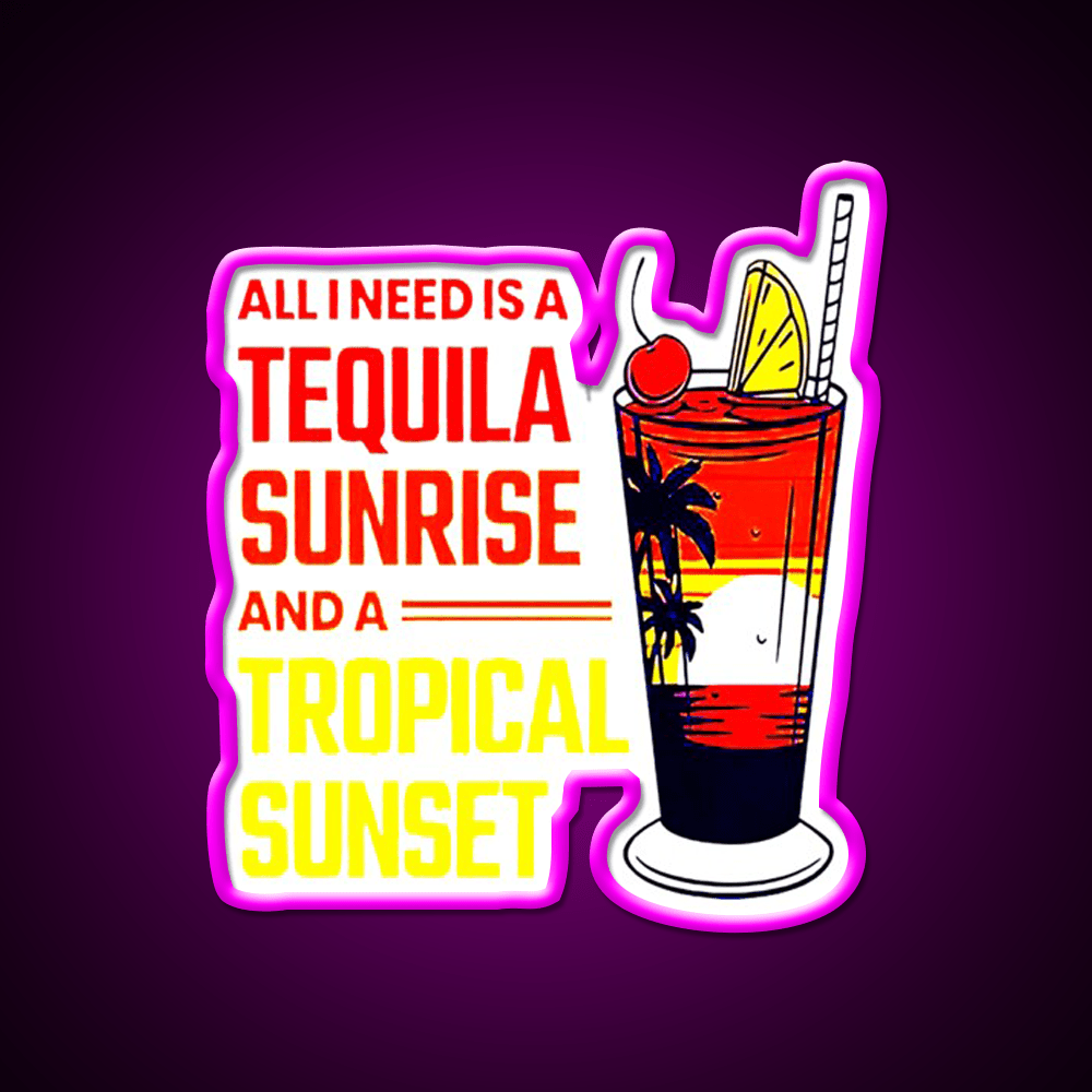 All I Need Is Tequila Sunset Classic Led Neon Sign Chinese Food Rgb Color - Shineneon