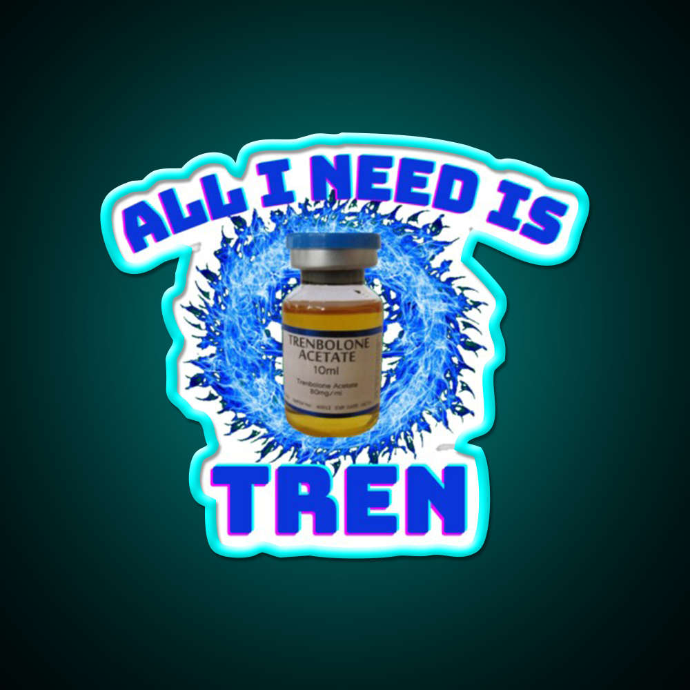 All I Need Is Trenbolone Gym Fitness Led Neon Sign Rgb Color