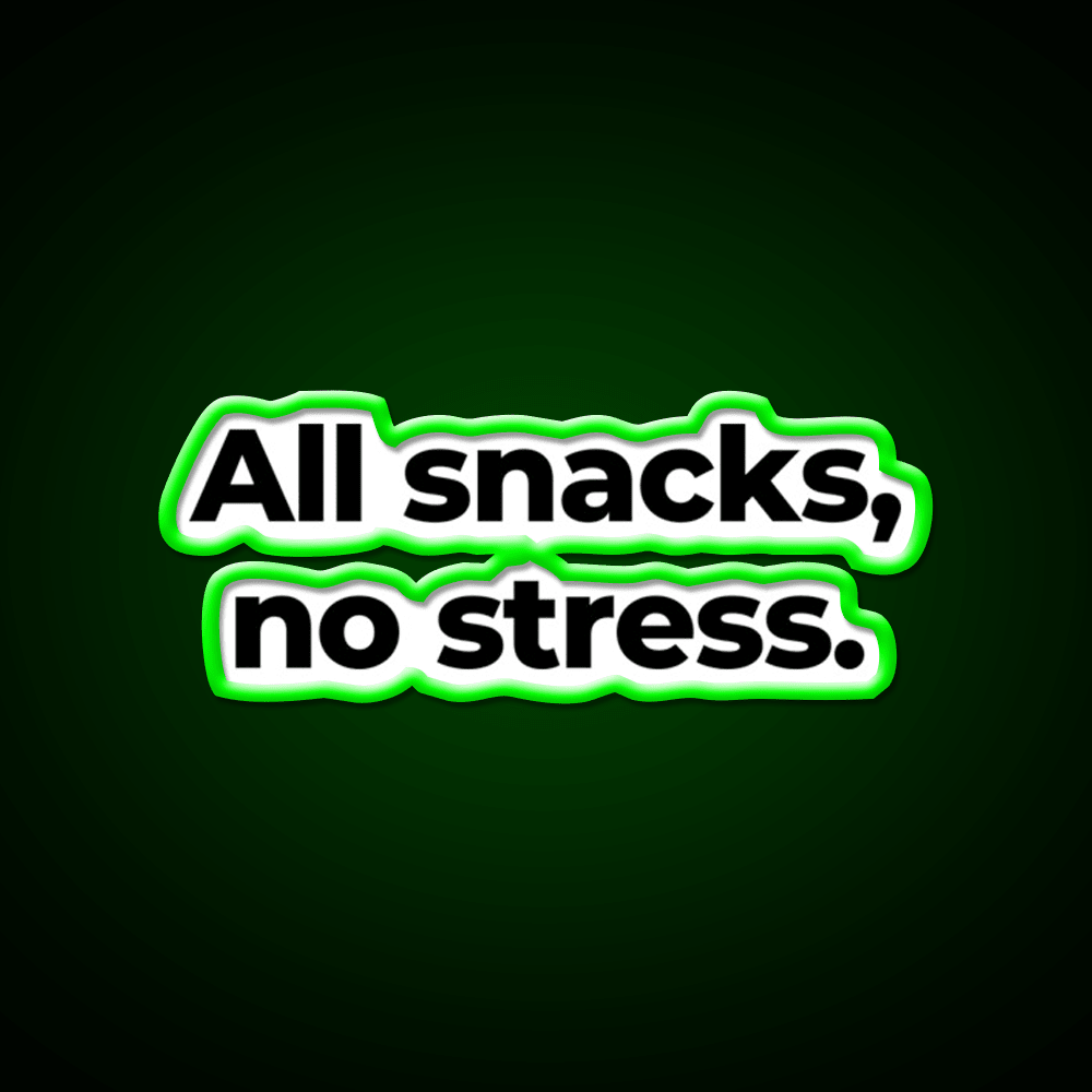All Snacks No Stress Snack Food Led Neon Sign Rgb Color - Shineneon