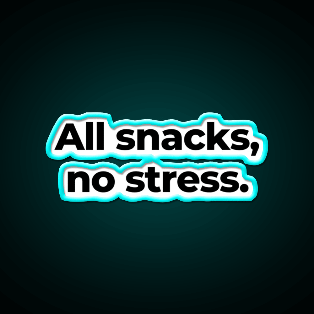 All Snacks No Stress Snack Food Led Neon Sign Rgb Color - Shineneon