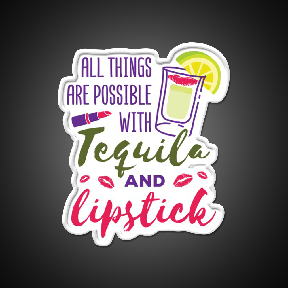 All Things Are Possible With Tequila And Lipstick Led Neon Sign Chinese Food Rgb Color - LED neon sign view 11