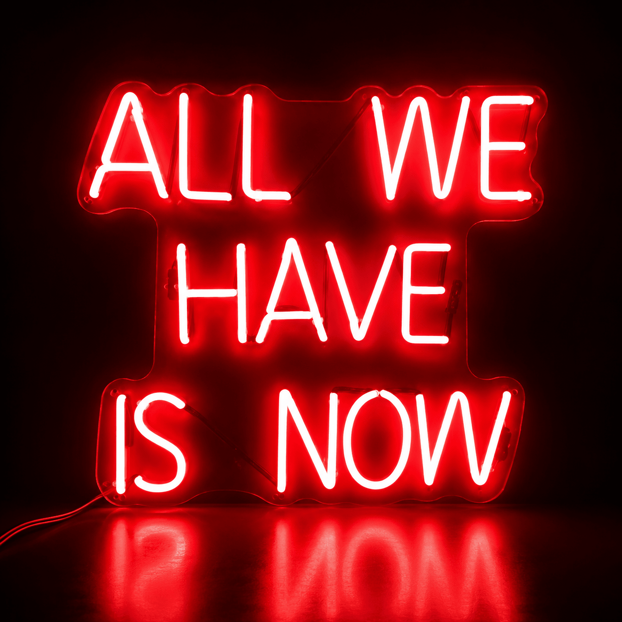 All We Have Is Now LED Neon Sign Wall Neon Sign - Shineneon