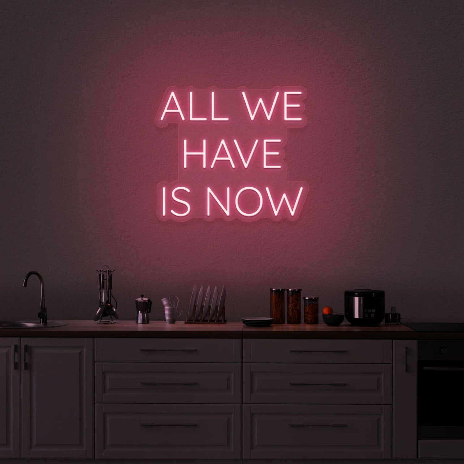 All We Have Is Now Neon Sign | Shineneon