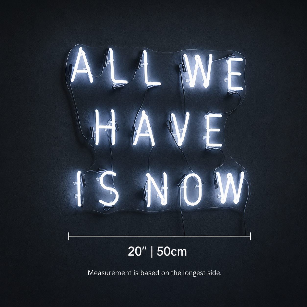 All We Have Is Now Wall Decor LED Neon Sign - 04 Size Image