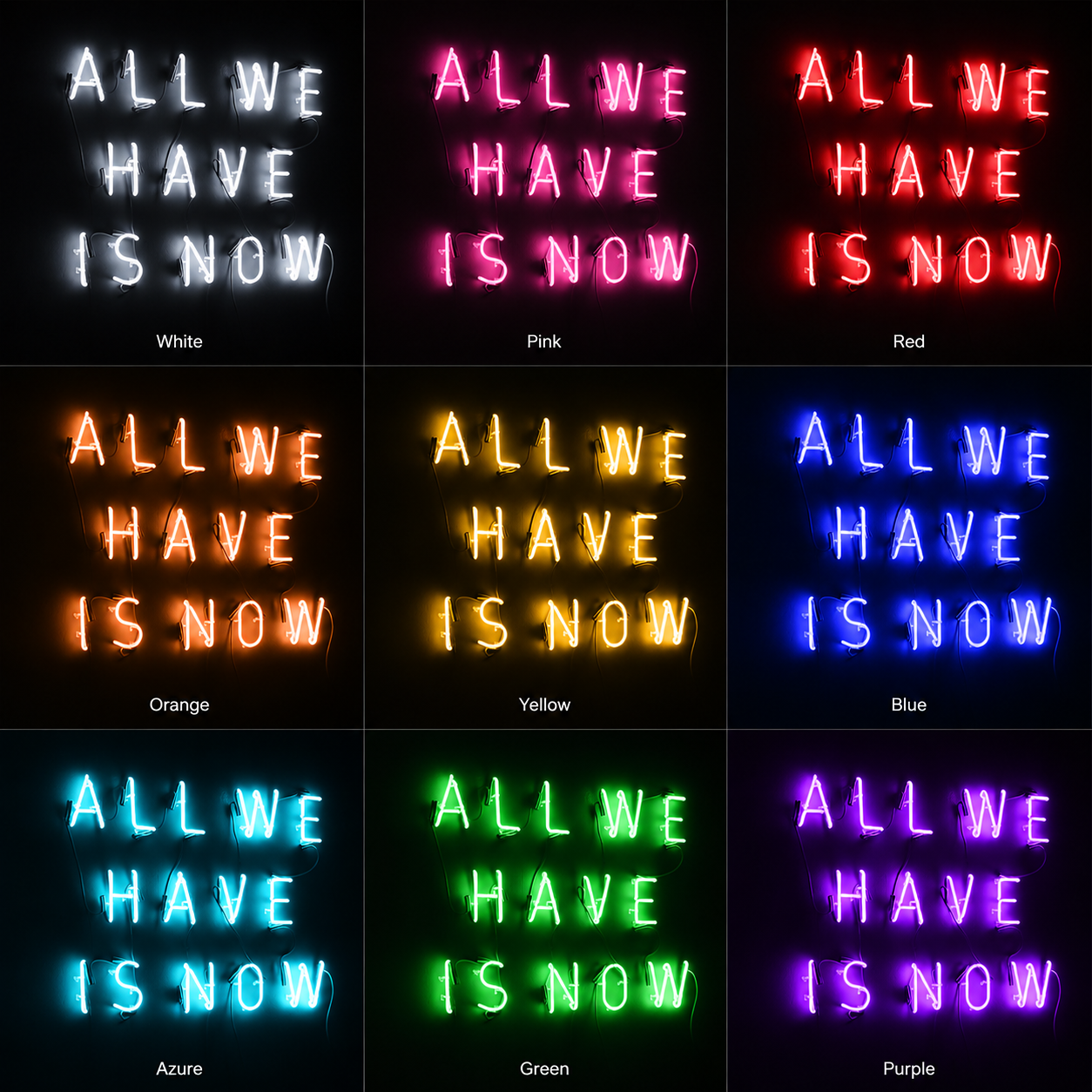 All We Have Is Now Wall Decor LED Neon Sign - 05 Color Grid