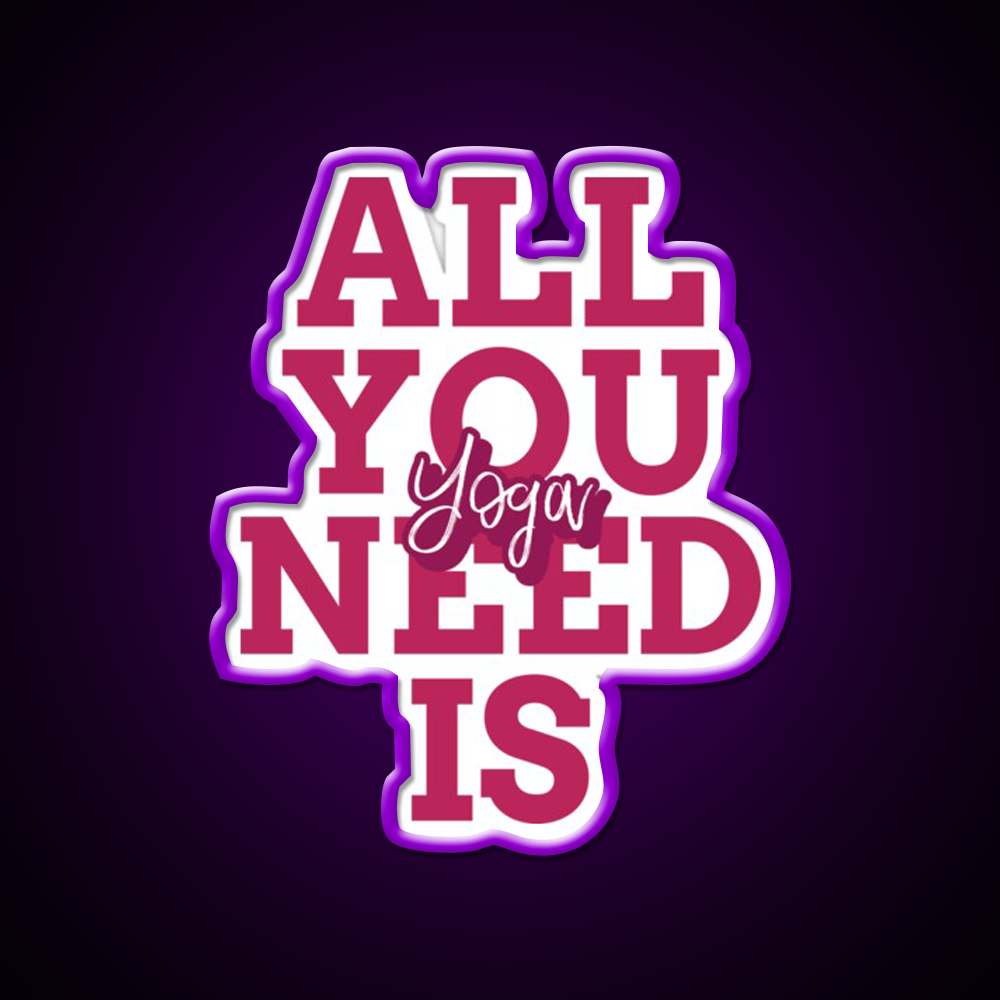 All You Need Is Yoga Led Neon Sign For Wellness Space Rgb Color