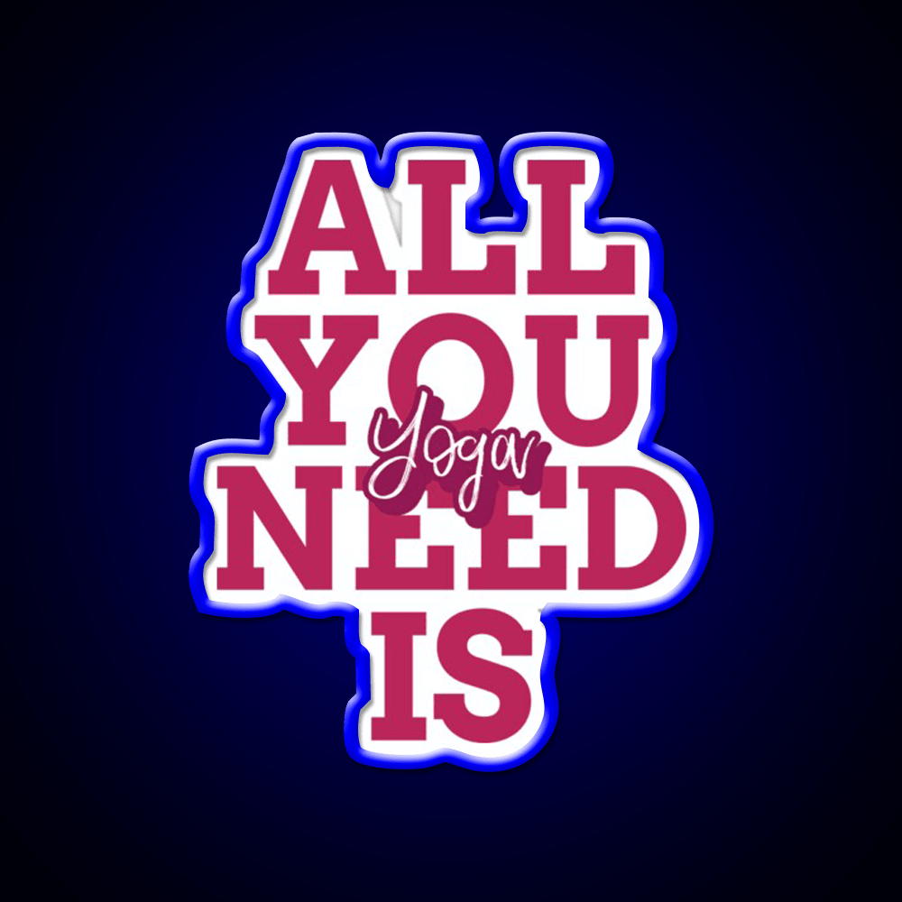 All You Need Is Yoga Led Neon Sign For Wellness Space Rgb Color - Shineneon
