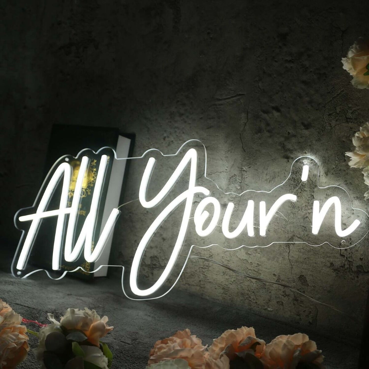 All Yourn White Led Neon Sign - Shineneon