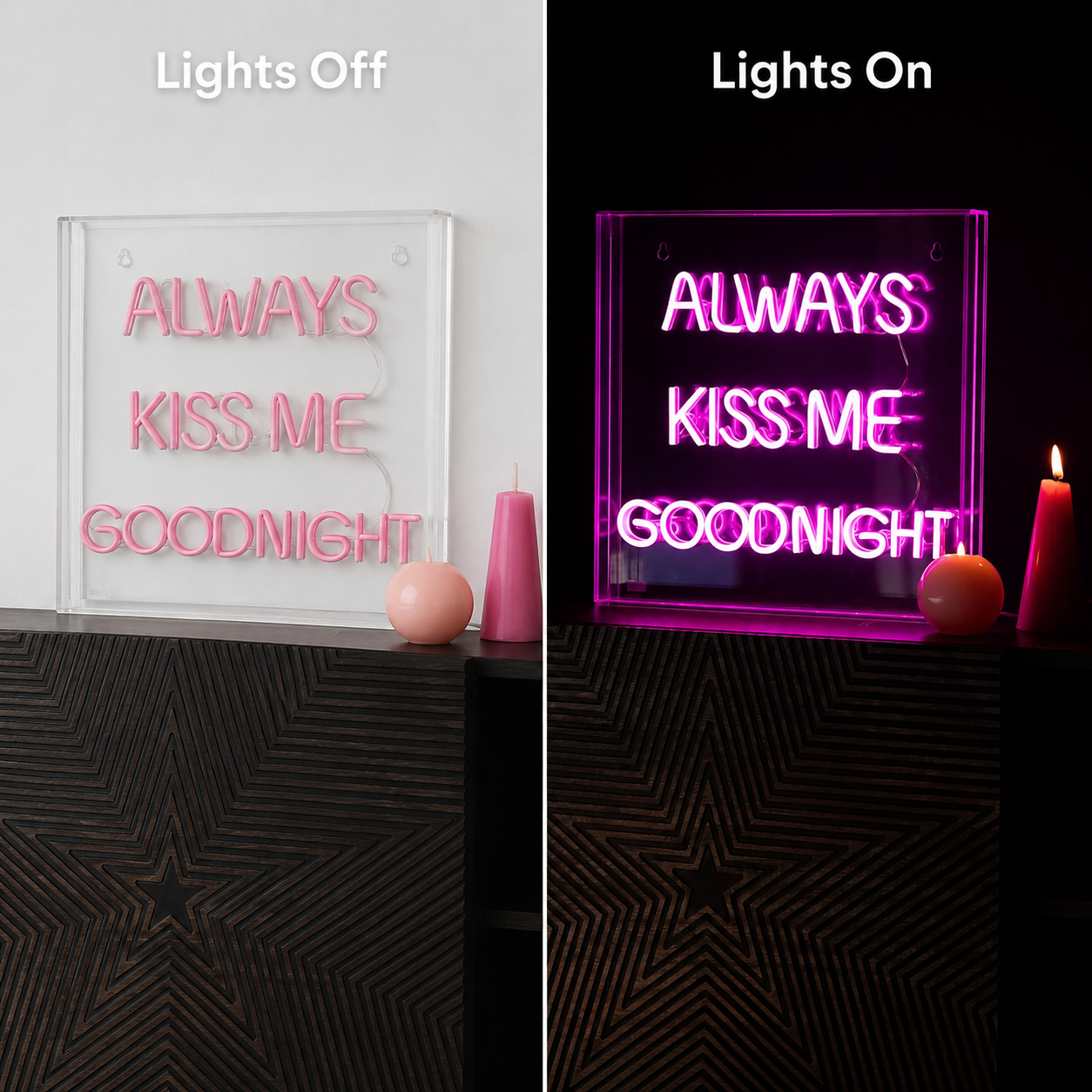 Always Kiss Me Goodnight LED Neon Sign - 06 Day Night Comparison
