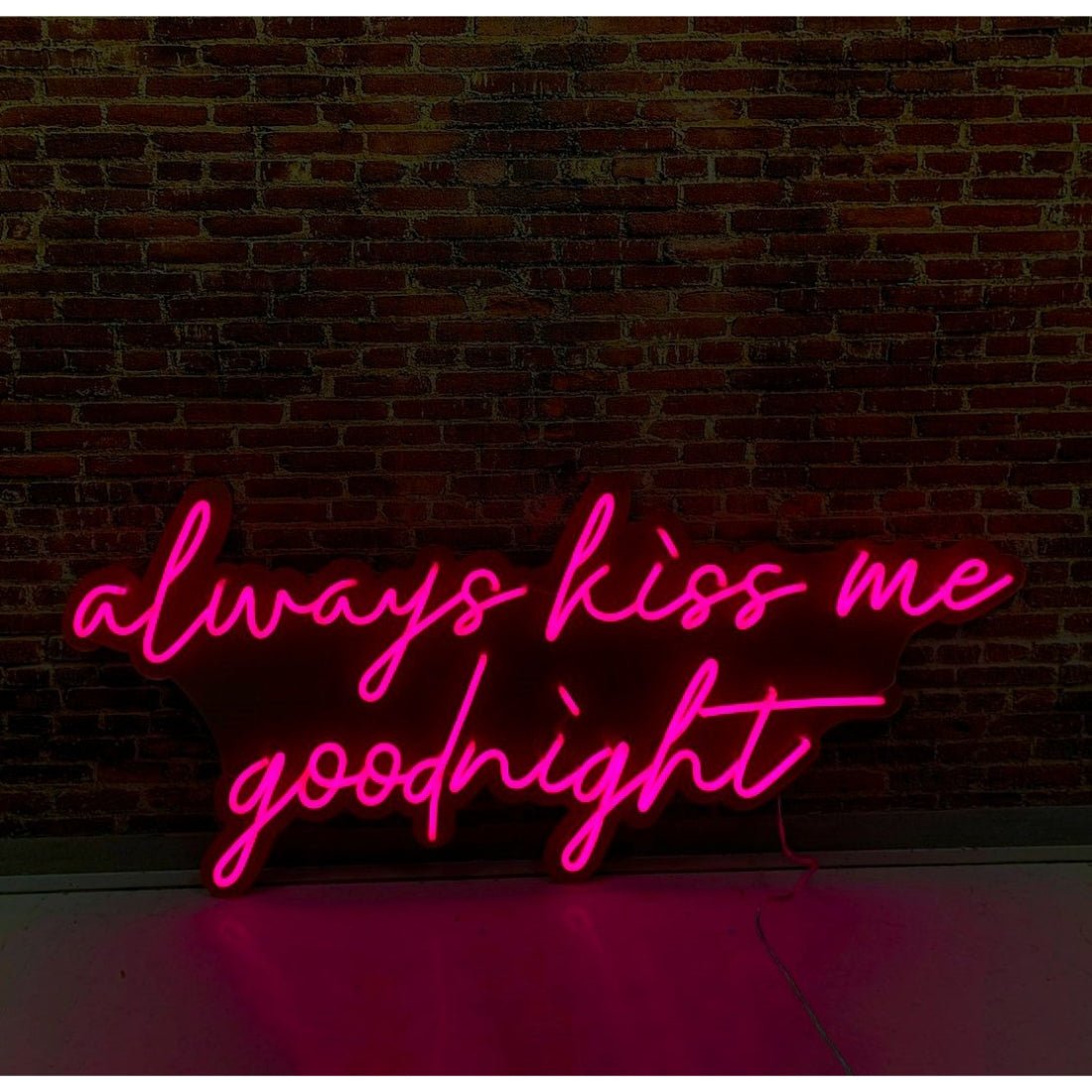 Always Kiss Me Goodnight Neon Sign Led Wall Decor - Shineneon