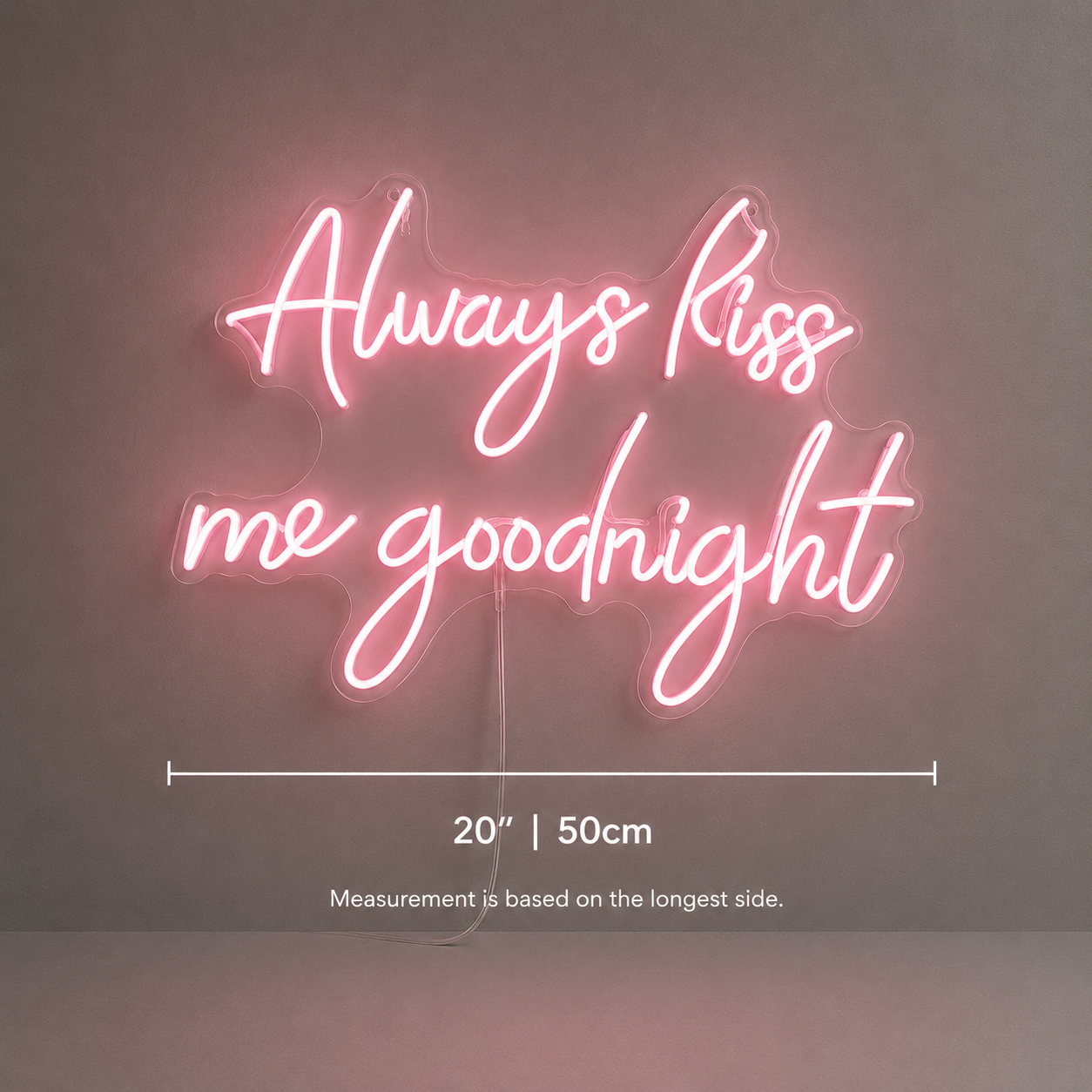 Always Kiss Me Goodnight Script Wall Decor LED Neon Sign Wall Neon Sign - 04 Size Image