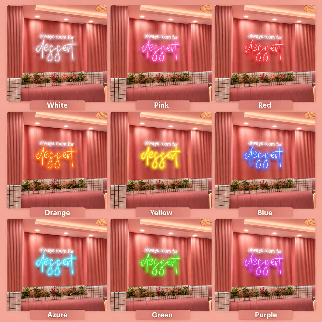 Always Room For Dessert LED Neon Sign - 05 Color Grid
