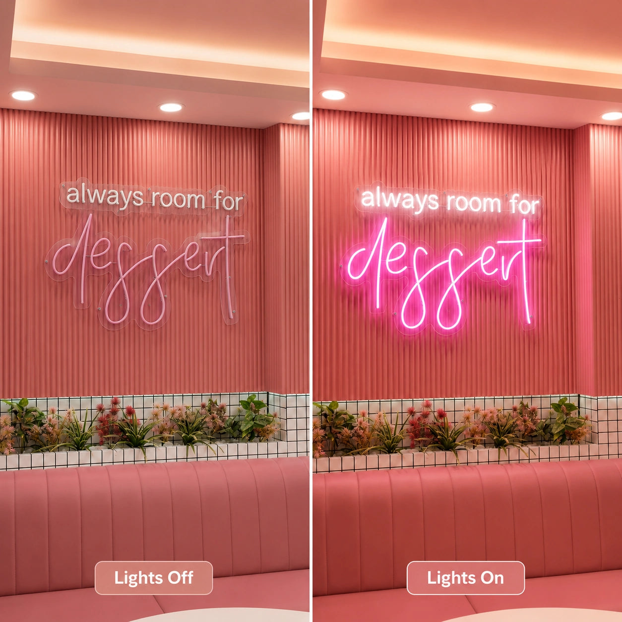 Always Room For Dessert LED Neon Sign - 06 Day Night Comparison