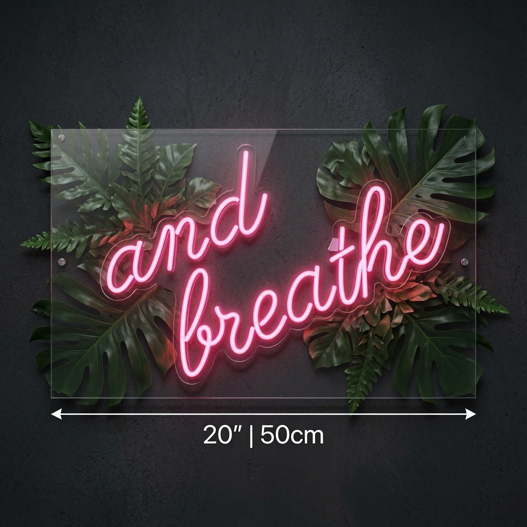 And Breathe LED Neon Sign Wall Decor - Shineneon