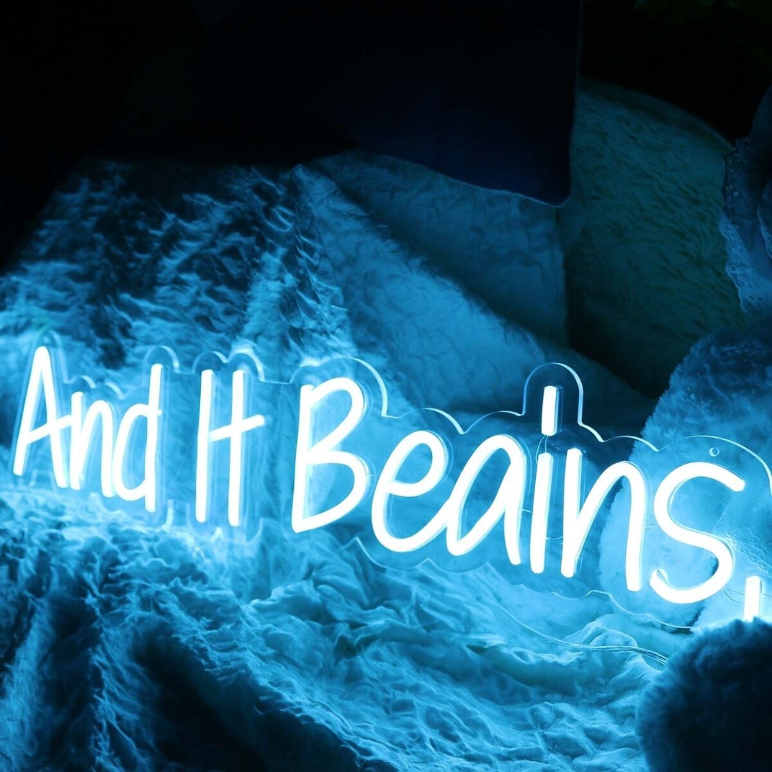 And It Begins Blue Led Neon Sign - Shineneon