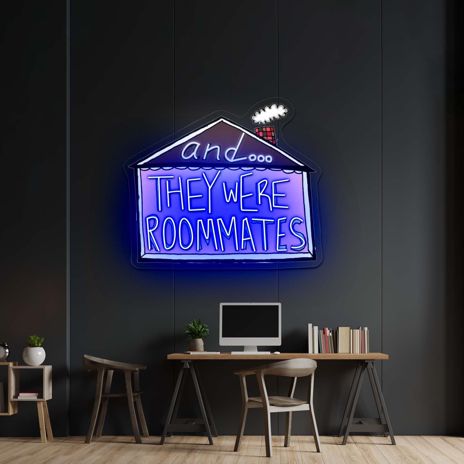 And They Were Roommates Custom Led Signs - Shineneon