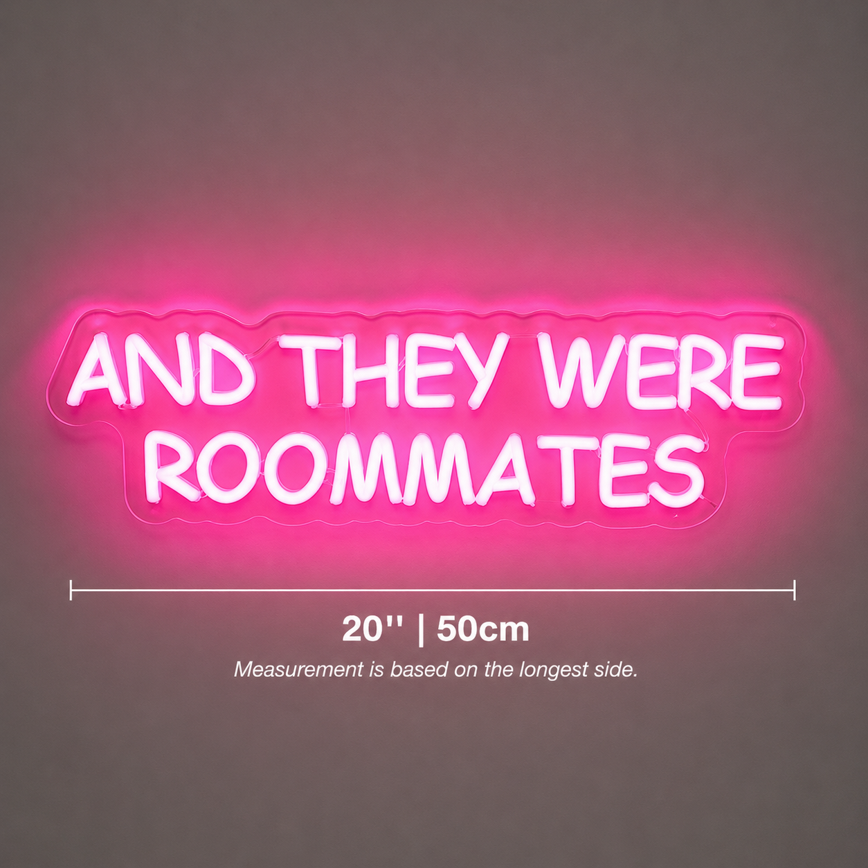 And They Were Roommates Room Decor LED Neon Sign - 04 Size Image