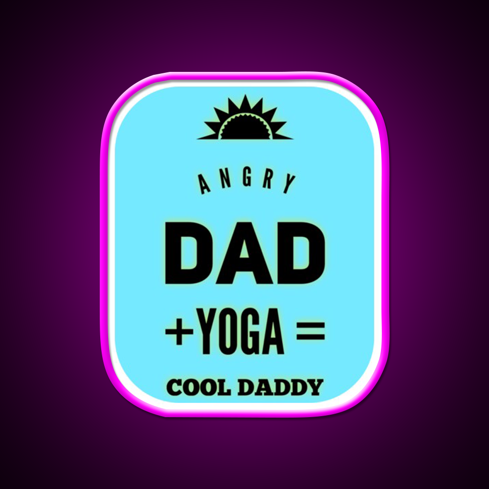 Angry Dad Yoga Cool Daddy Yoga Led Neon Sign For Wellness Space Rgb Color