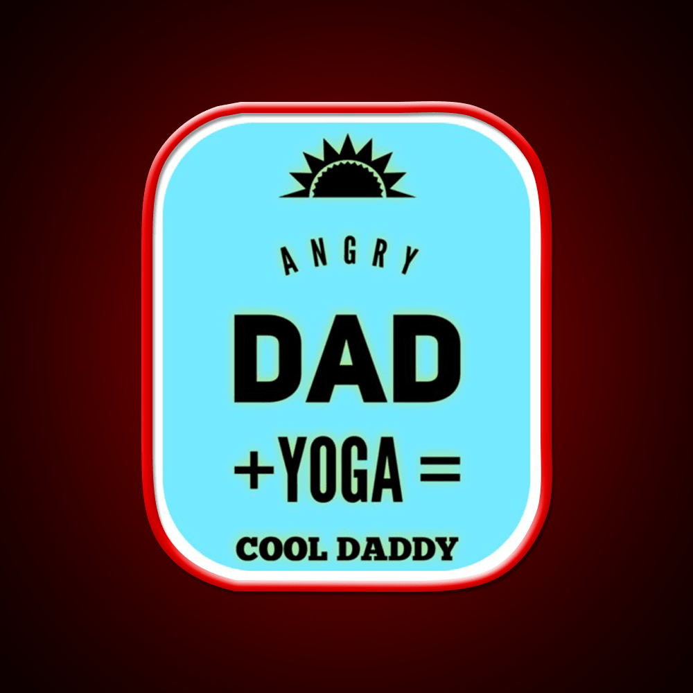 Angry Dad Yoga Cool Daddy Yoga Led Neon Sign For Wellness Space Rgb Color - Shineneon