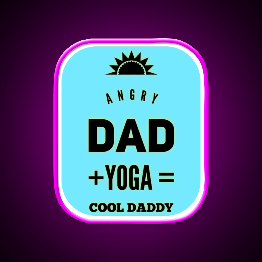 Angry Dad Yoga Cool Daddy Yoga Led Neon Sign For Wellness Space Rgb Color - Shineneon