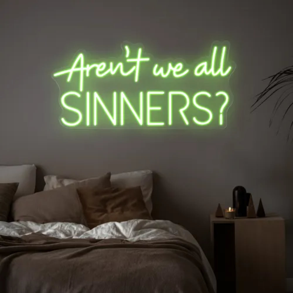 Arent We All Sinners Led Neon Sign | Shineneon