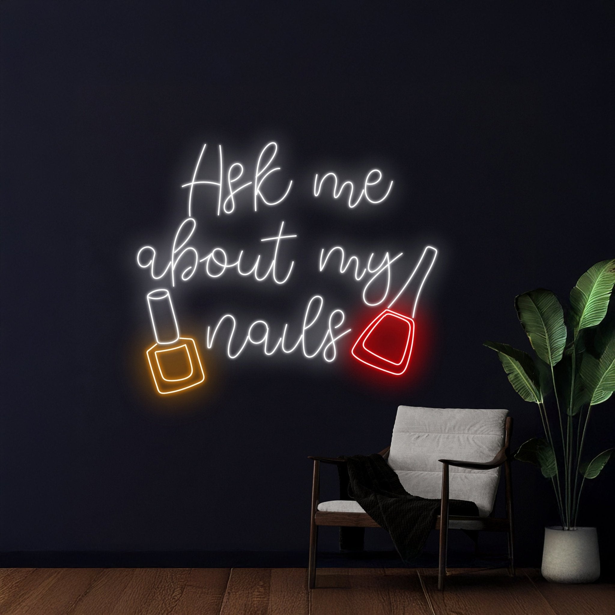 Ask Me About My Nails Neon Sign - Shineneon