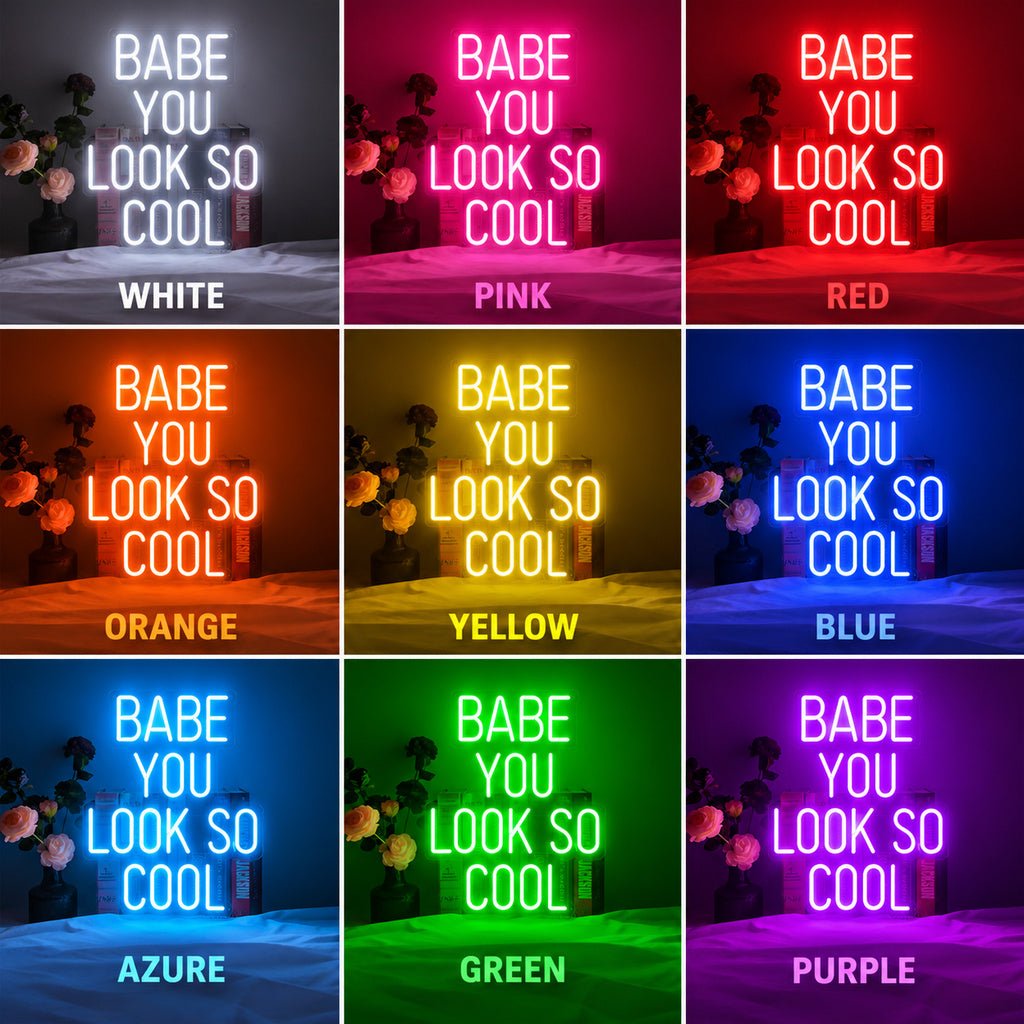 Babe You Look So Cool LED Neon Sign Garage Neon Sign - Shineneon