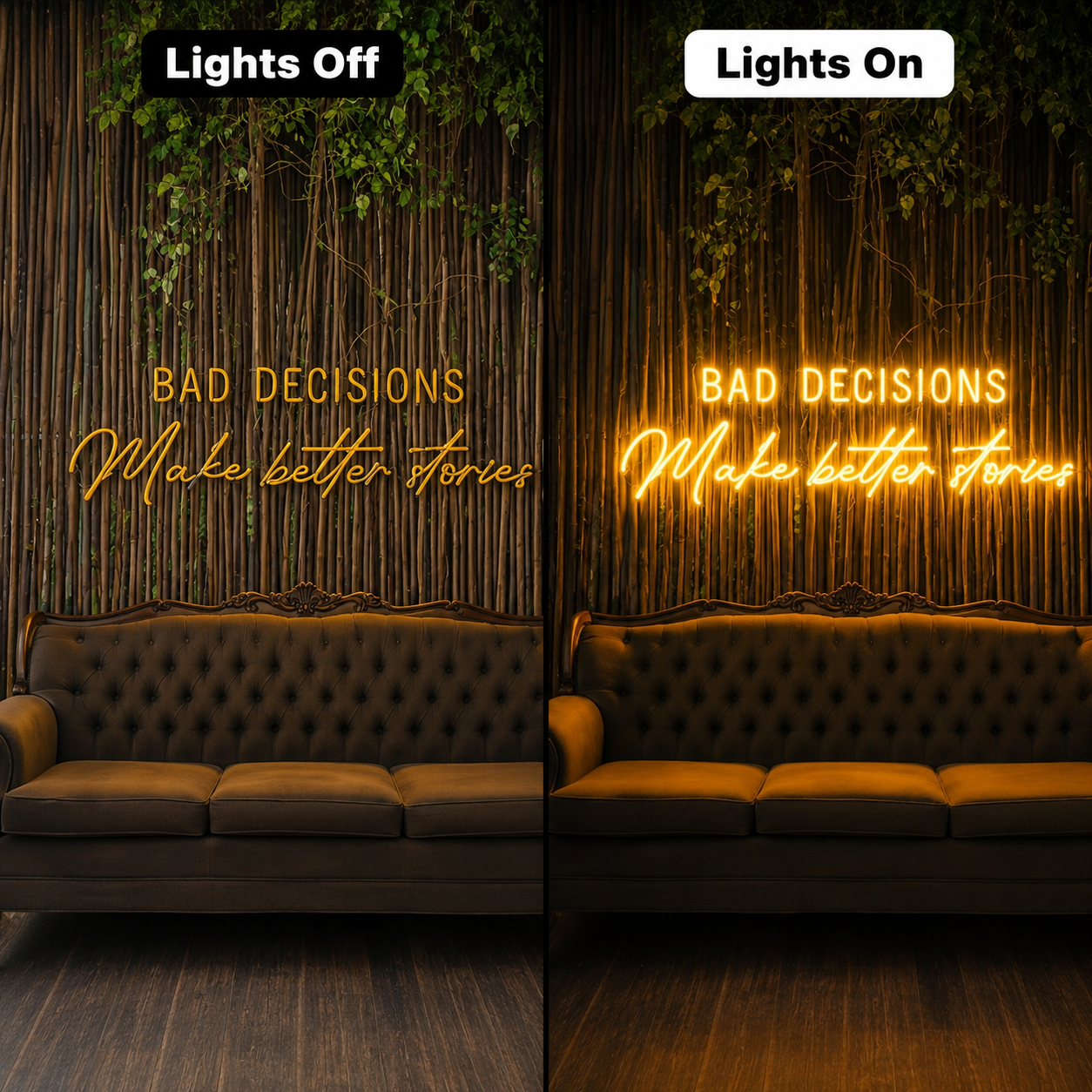 Bad Decision Matters Here LED Neon Sign - 06 Day Night Comparison