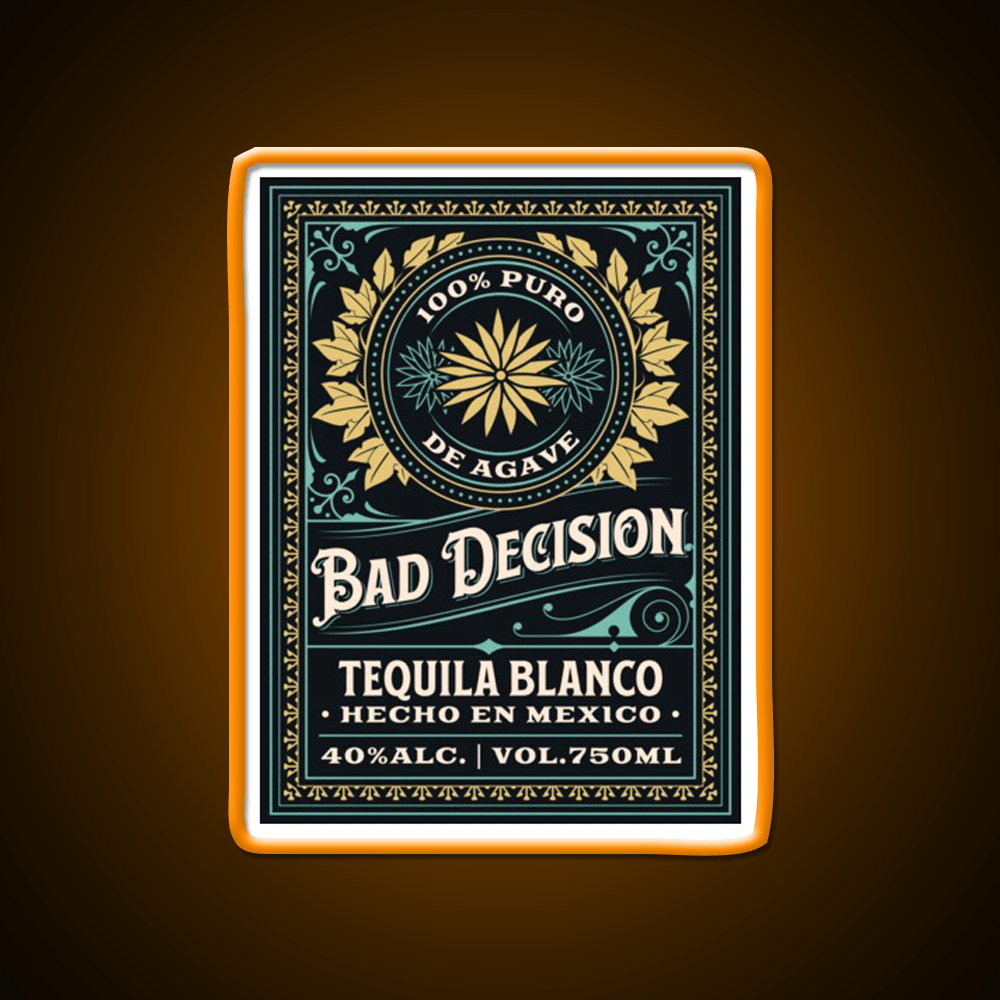 Bad Decision Tequila Fictitious Brand Party Drink Tequila Led Neon Sign Rgb Color - Shineneon