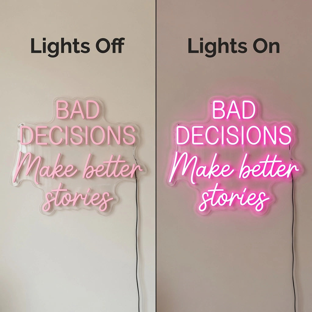 Bad Decisions Make Better Stories LED Neon Sign Home Wall Art Wall Decor - 06 Day Night Comparison
