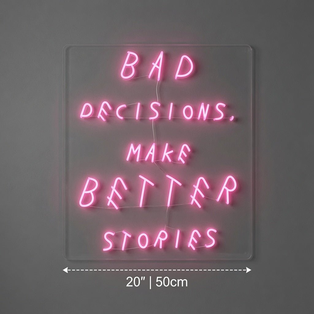 Bad Decisions Make Better Stories LED Neon Sign Wall Neon Sign - Shineneon