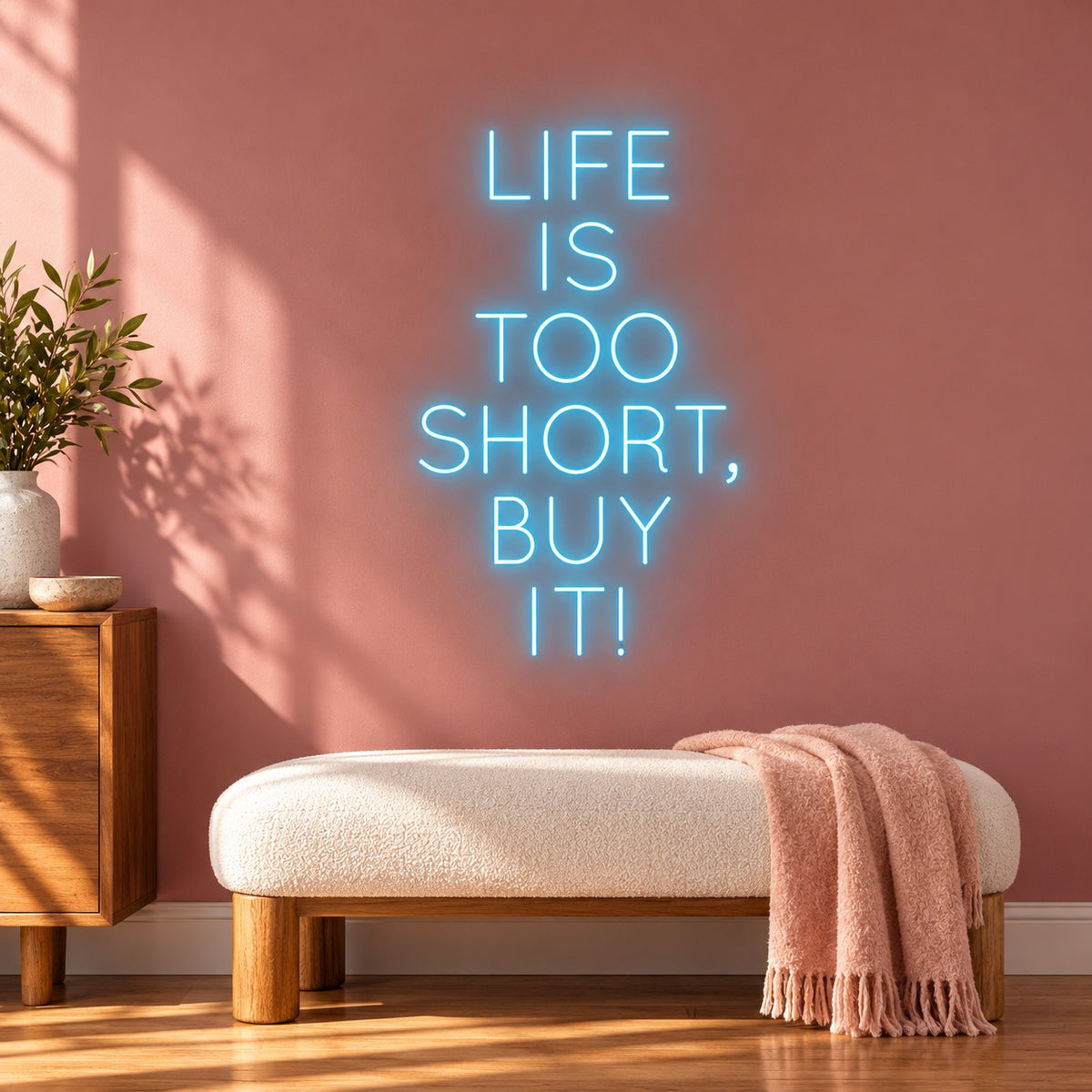 Life Is Too Short, Buy It! LED Neon Sign - advertising view