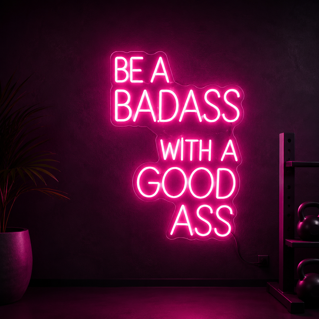 Be A Badass With A Good Ass LED Neon Sign - 01 Original Product Image