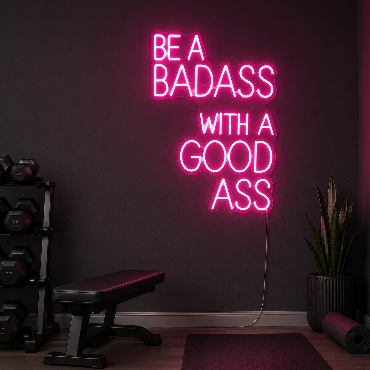 Be A Badass With A Good Ass LED Neon Sign - 04 Size Image
