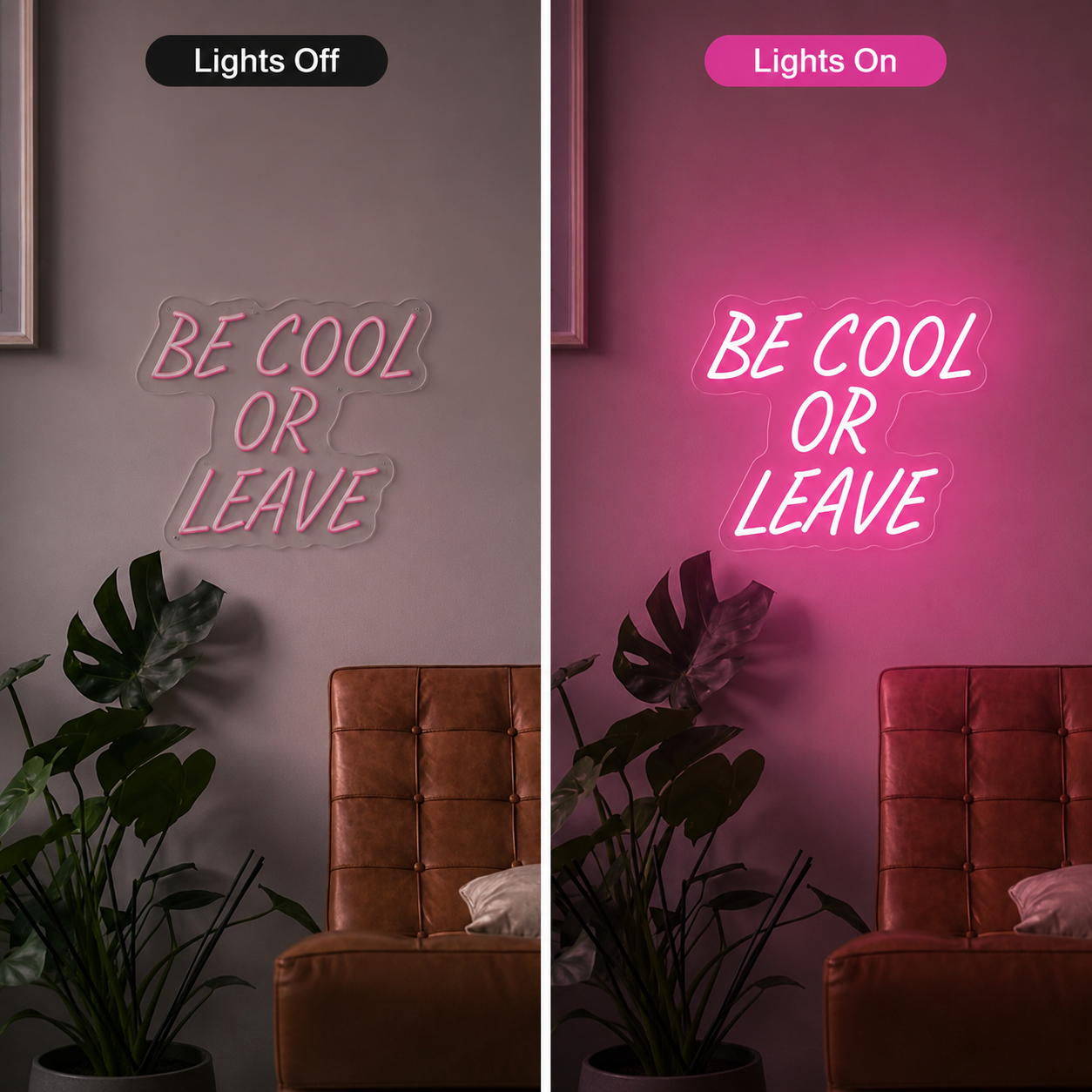 Be Cool Or Leave Wall Decor LED Neon Sign - 06 Day Night Comparison