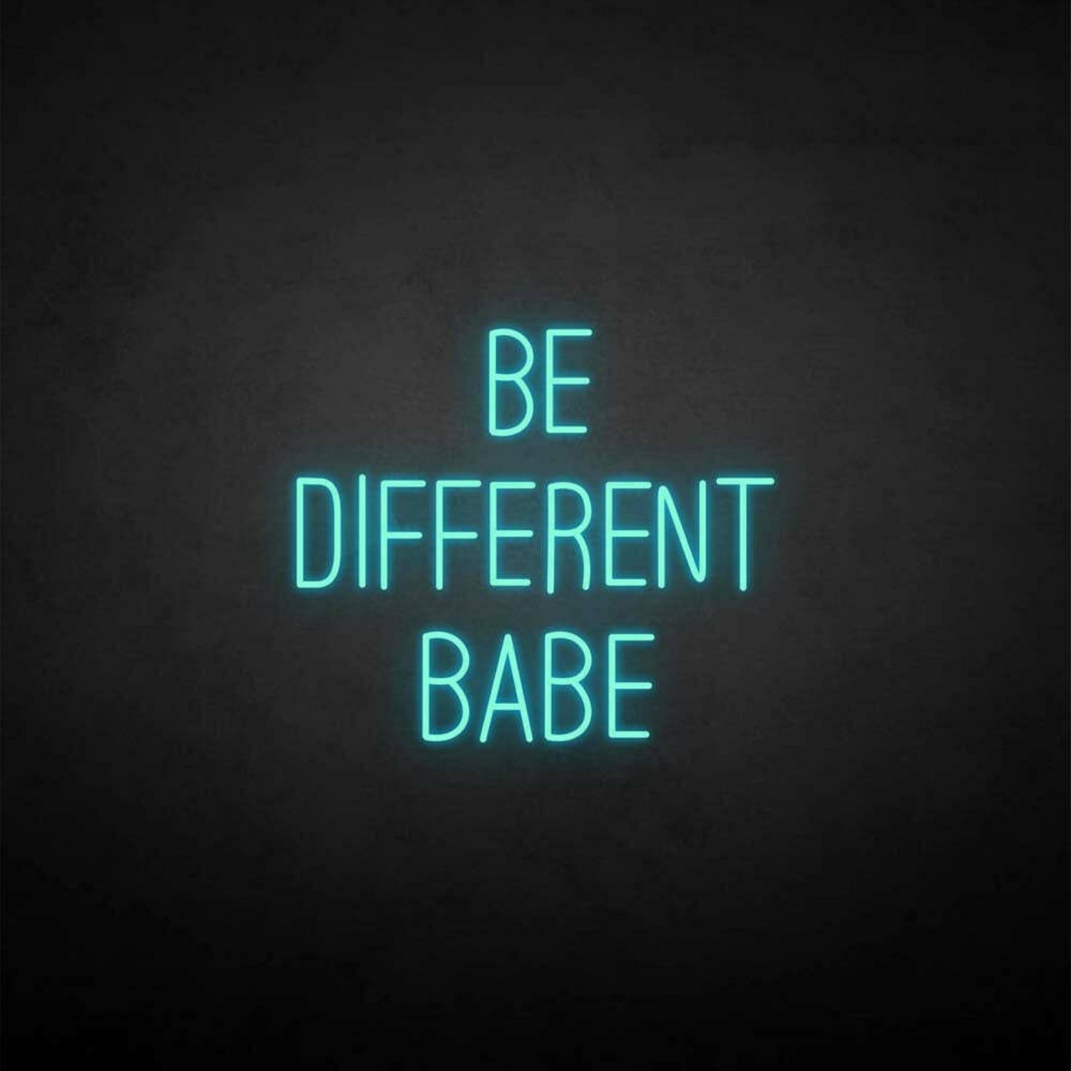 Be Different Babe Led Neon Sign - Shineneon