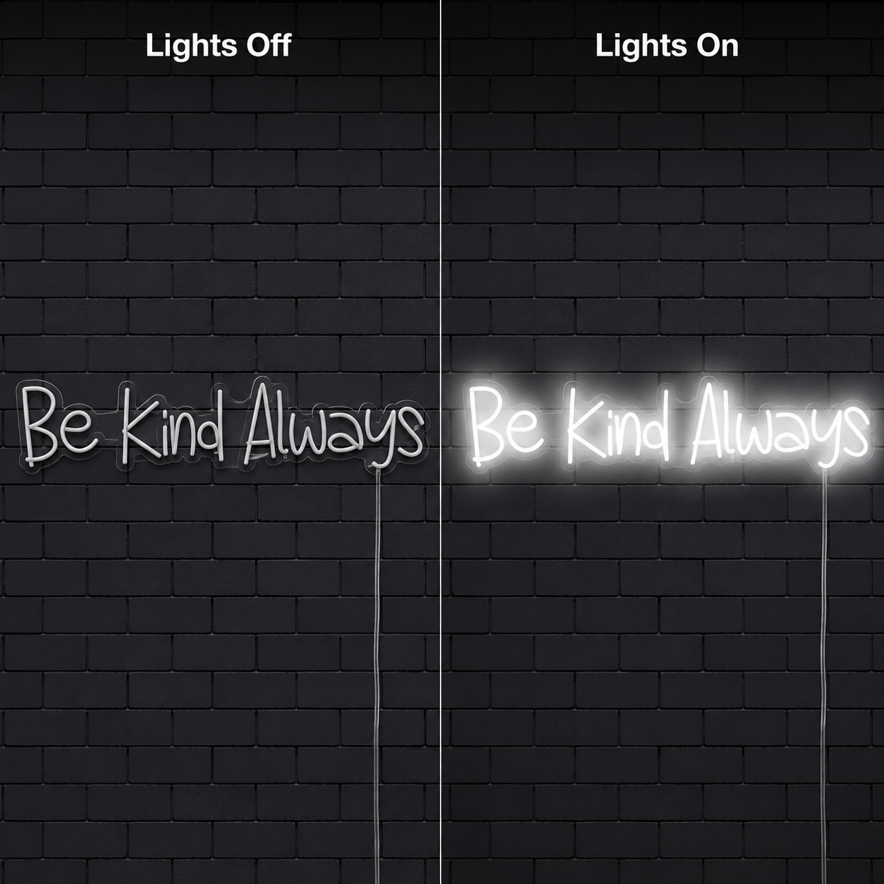 Be Kind Always LED Neon Sign - 06 Day Night Comparison