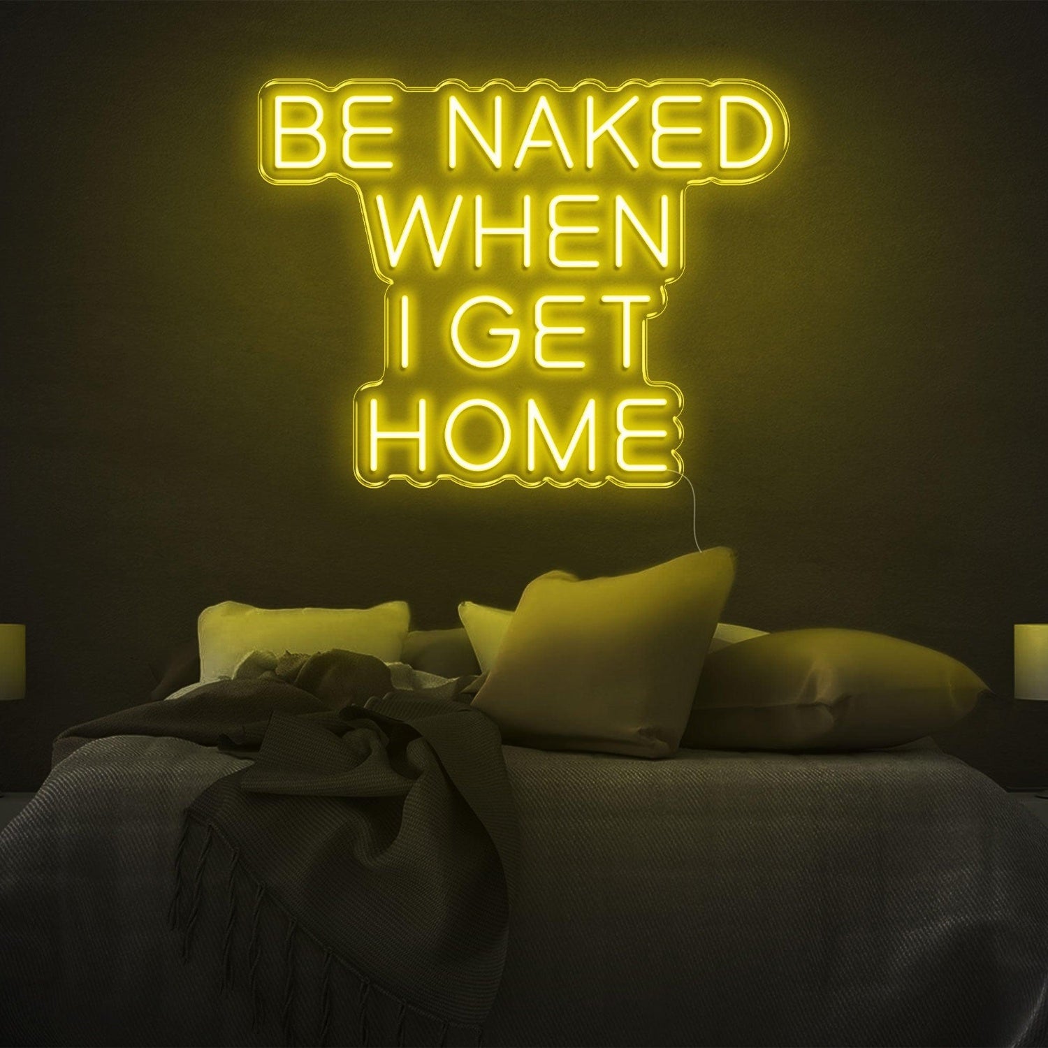 Be Naked When I Get Home Pink Led Neon Sign For Bedroom Decor | Shineneon