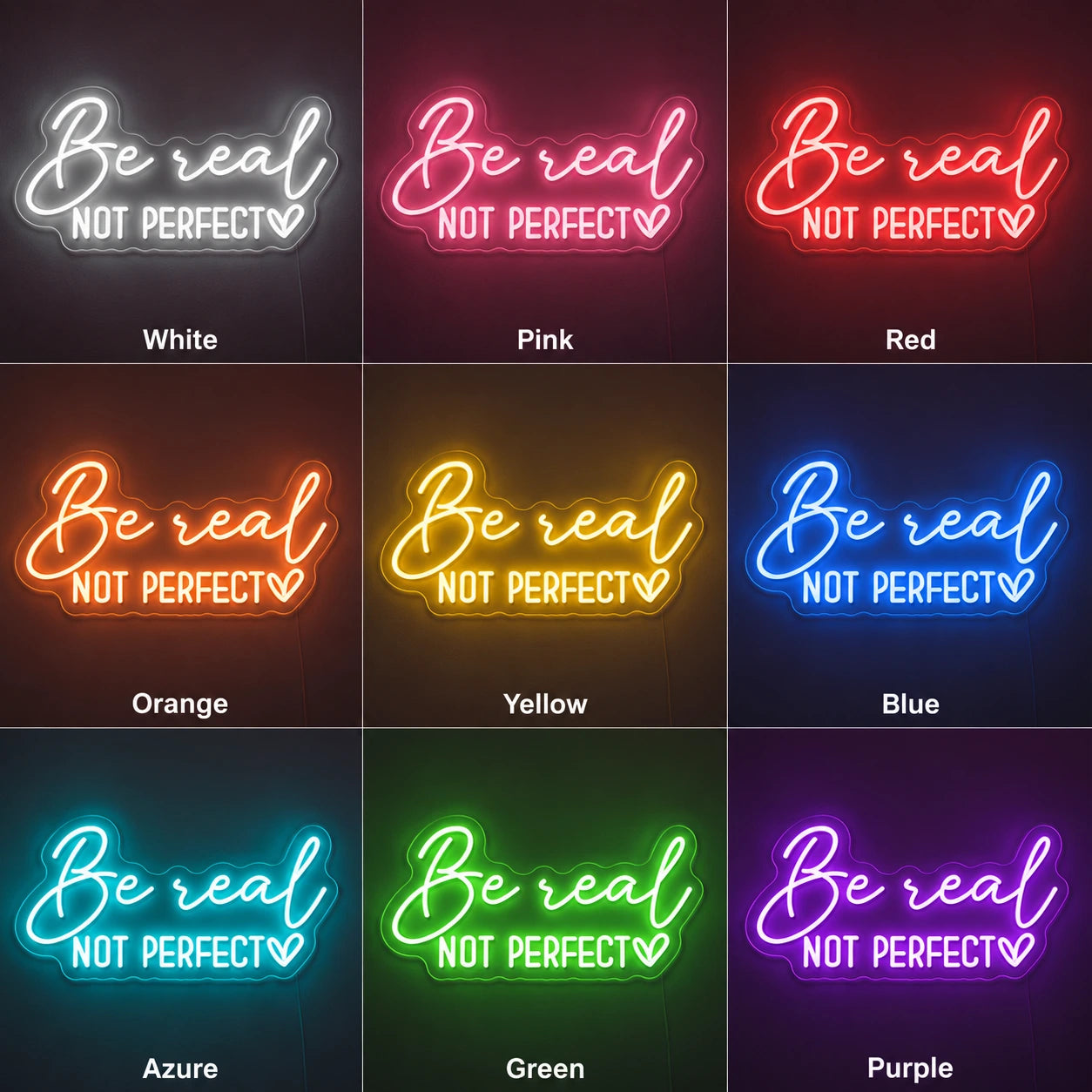 Be Real Not Perfect LED Neon Sign - 05 Color Grid