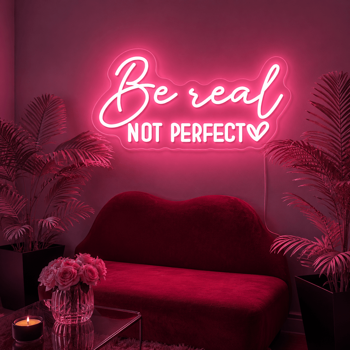 Be Real Not Perfect LED Neon Sign Wall Neon Sign - Shineneon