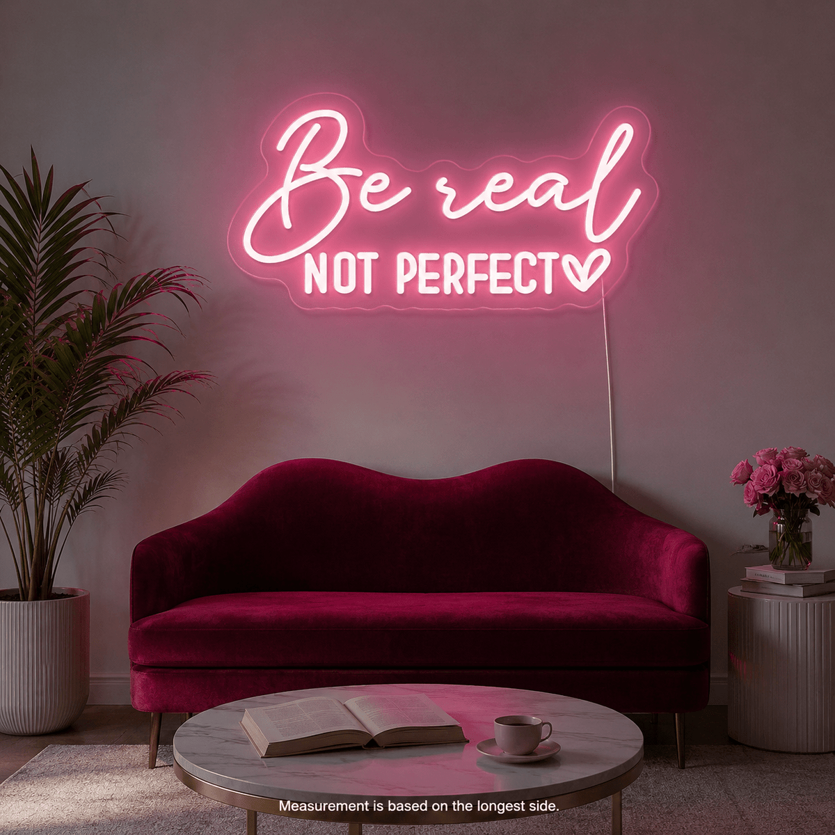 Be Real Not Perfect LED Neon Sign Wall Neon Sign - Shineneon