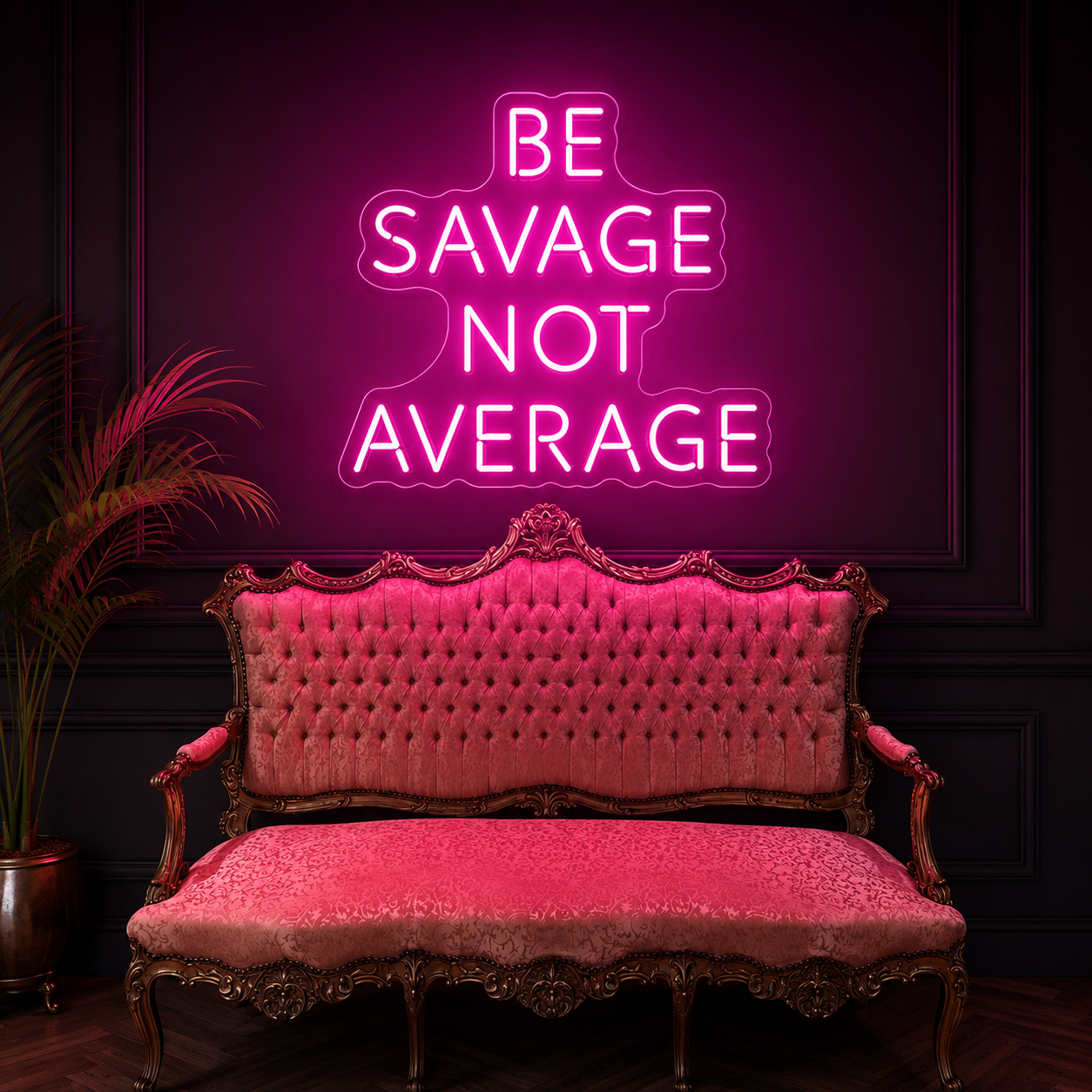 Be Savace Not Average LED Neon Sign - 02 High-Converting Product Image