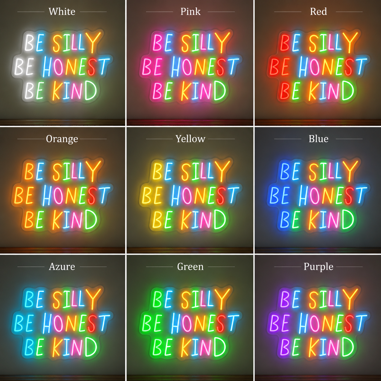Be Silly Be Honest Be Kind LED Neon Sign Home Wall Art - Shineneon