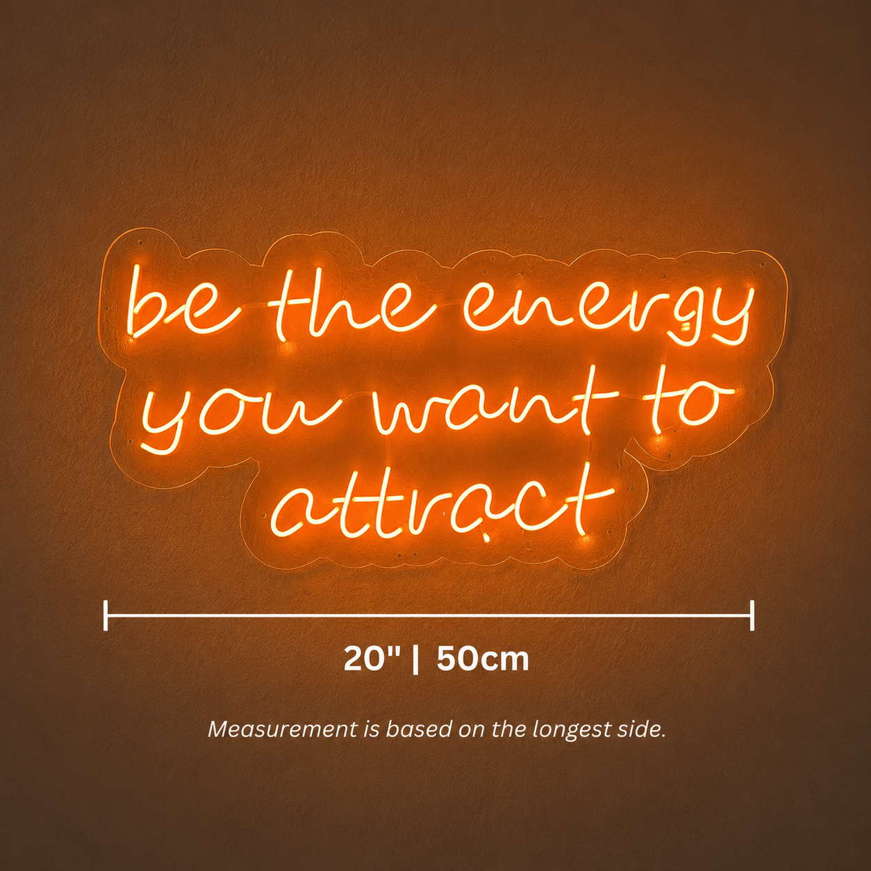 Be The Energy You Want To Attract LED Neon Sign - Shineneon