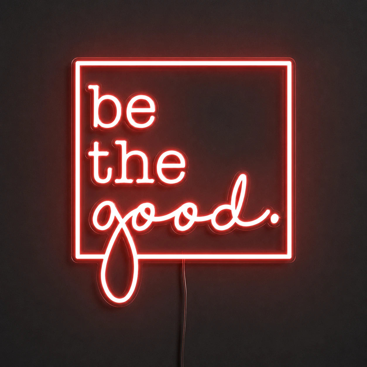 Be The Good LED Neon Sign Home Art - 01 Original Product Image