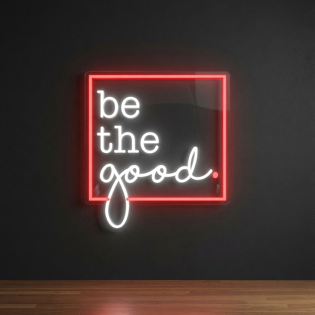 Be The Good LED Neon Sign Wall Decor - 01 Original Product Image