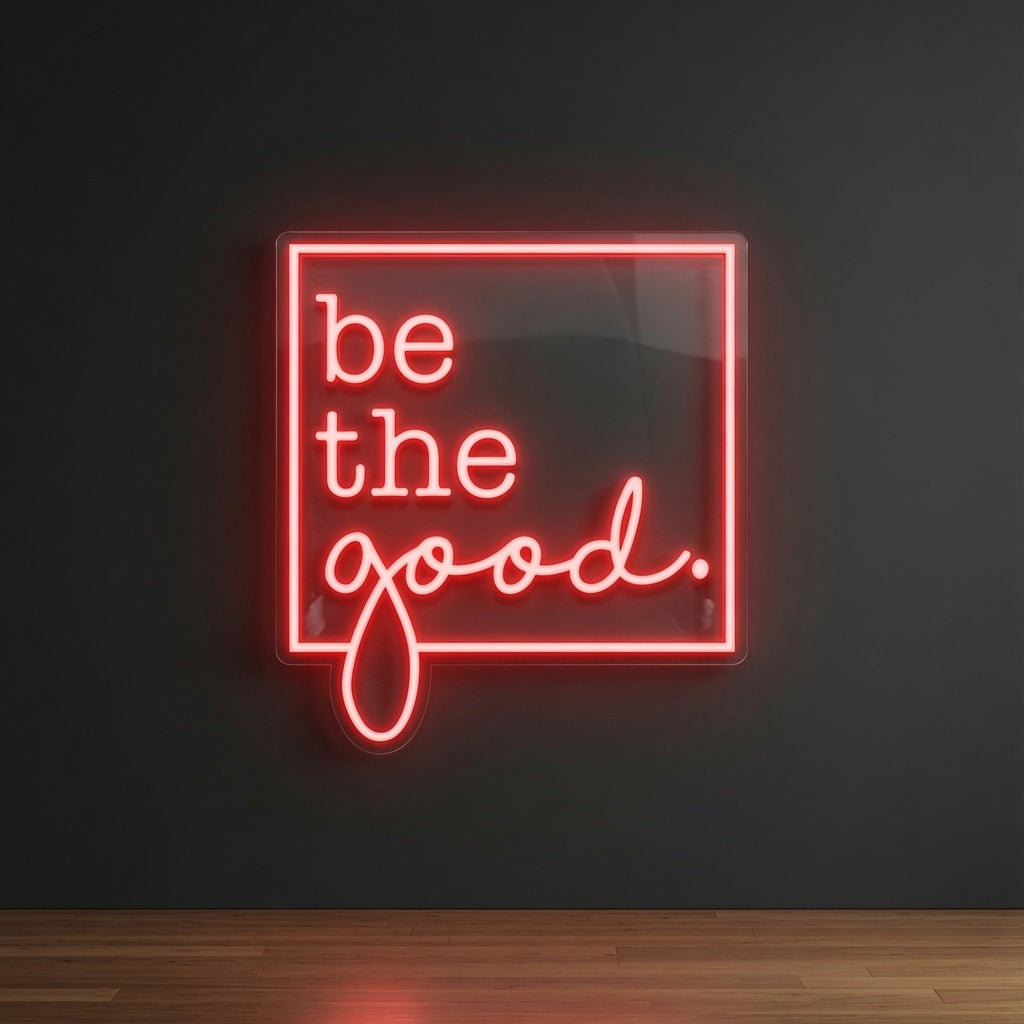 Be The Good LED Neon Sign Wall Decor - 02 High-Converting Product Image